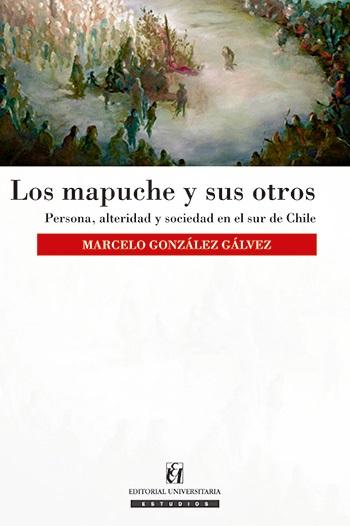 Los mapuche y sus otros